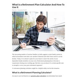 What Is a Retirement Plan Calculator And How To Use It
