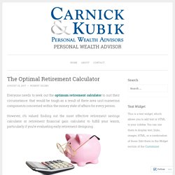 The Optimal Retirement Calculator – PERSONAL WEALTH ADVISOR