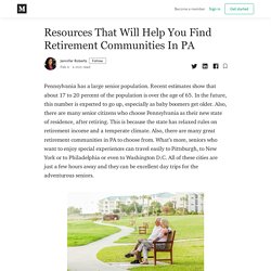 Resources That Will Help You Find Retirement Communities In PA