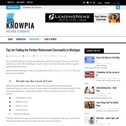 Tips for Finding the Perfect Retirement Community in Michigan Knowpia