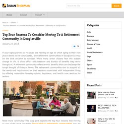 Top Four Reasons To Consider Moving To A Retirement Community In Douglasville