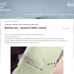 Retour sur... Auxerre 100% choral - La Cité de la Voix