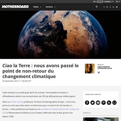 Ciao la Terre : nous avons passé le point de non-retour du changement climatique