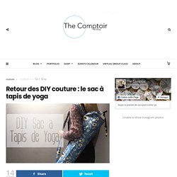 Retour des DIY couture : le sac à tapis de yoga - The Comptoir