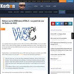 Retour sur le DRM dans HTML5 - Le point de vue de Robin du W3C