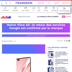 Honor View 40 : le retour des services Google est confirmé par la marque