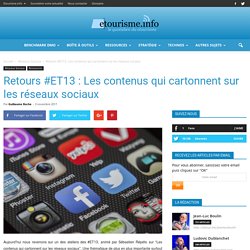 Retours #ET13 : Les contenus qui cartonnent sur les réseaux sociaux
