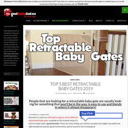 Top 5 Best Retractable Baby Gates