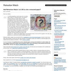 Ask Retraction Watch: Is it OK to cite a retracted paper?