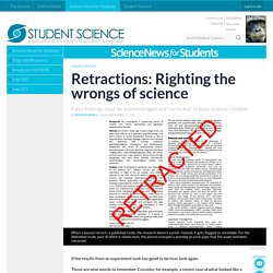 Retractions: Righting the wrongs of science
