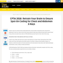 CPT® 2018: Retrain Your Brain to Ensure Spot-On Coding for Chest and Abdomen X-Rays