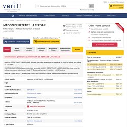 Société MAISON DE RETRAITE LA CERISAIE à NANTES (Chiffre d'affaires, bilans, résultat) avec Verif.com - Siren 422505107