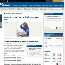 Retraite : ce qui risque de changer pour vous