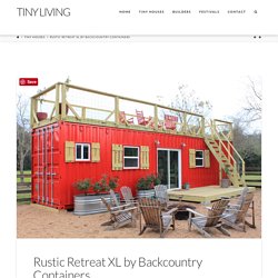 Rustic Retreat XL by Backcountry Containers - Tiny Living