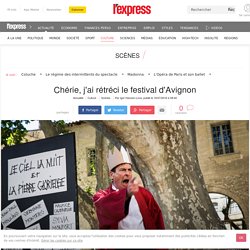 L'Express / Chérie, j'ai rétréci le festival d'Avignon