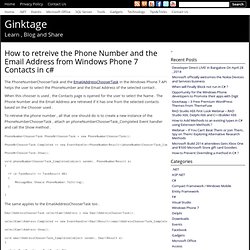 How to retreive the Phone Number and the Email Address from Windows Phone 7 Contacts in c#