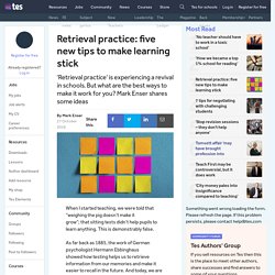 Retrieval practice: five new tips to make learning stick