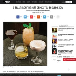 9 Blast from the Past Drinks You Should Know