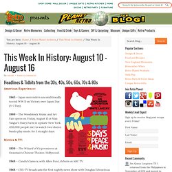 This Week In History: August 10 – August 16