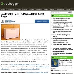 Man Retrofits Freezer to Make an Ultra-Efficient Fridge