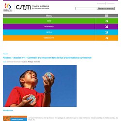 Repères - dossier n°4 - Comment s'y retrouver dans le flux d'informations sur Internet