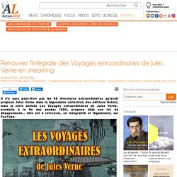 L'intégrale des Voyages extraordinaires de Jules Verne en streaming