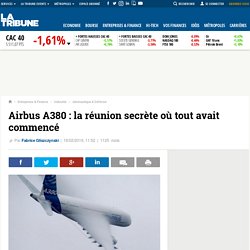 Airbus A380 : la réunion secrète où tout avait commencé