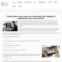 Cómo hacer para que las reuniones de trabajo (a distancia) sean más útiles - OTIC CChC