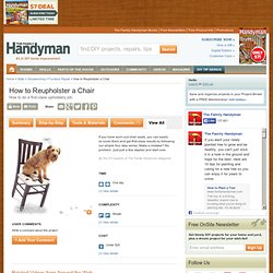 How to Reupholster a Chair - Step by Step: The Family Handyman