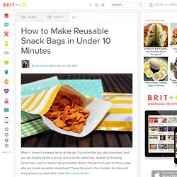 How to Make Reusable Snack Bags in Under 10 Minutes