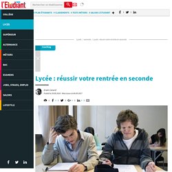 Lycée : réussir votre rentrée en seconde - Letudiant.fr