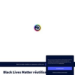Black Lives Matter réutilisable by achevalier on Genially