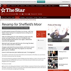 Revamp for Sheffield’s Moor - Business