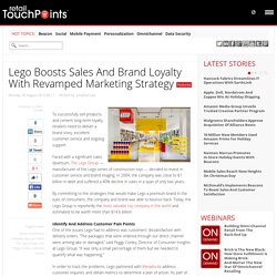 Lego Boosts Sales And Brand Loyalty With Revamped Marketing Strategy