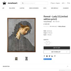 Reveal - Lady 2 Limited edition print