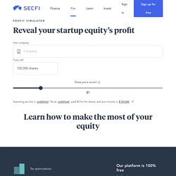 Reveal your startup equity's profit - Secfi