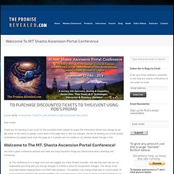 The Promise Revealed » Welcome To MT Shasta Ascension Portal Conference