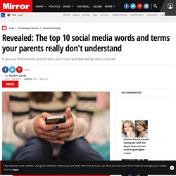 Revealed: The top 10 social media words and terms your parents really don't understand