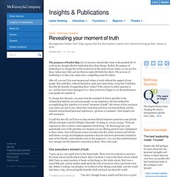 Revealing your moment of truth - McKinsey Quarterly - Organization - Talent