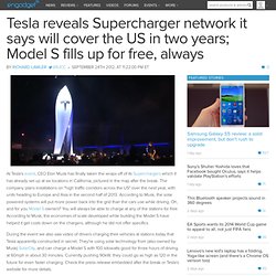 Tesla reveals Supercharger network it says will cover the US in two years; Model S fills up for free, always