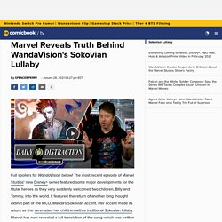 Marvel Reveals Truth Behind WandaVision's Sokovian Lullaby