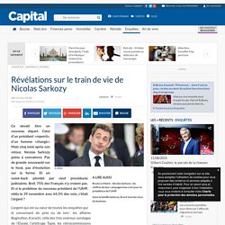 Révélations sur le train de vie de Nicolas Sarkozy