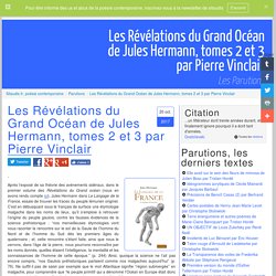 Les Révélations du Grand Océan de Jules Hermann, tomes 2 et 3 par Pierre Vinclair, les parutions, l'actualité poétique sur Sitaudis.fr