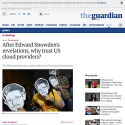 After Edward Snowden's revelations, why trust US cloud providers?