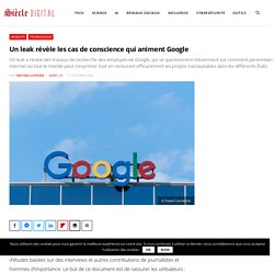 11 10 2018 / Un leak révèle les cas de conscience qui animent Google