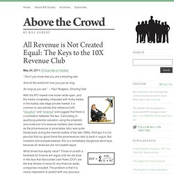 All Revenue is Not Created Equal: The Keys to the 10X Revenue Club