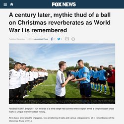 Christmas Truce 100 Years Later
