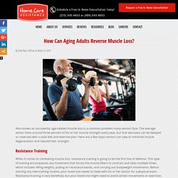 How Do You Reverse Muscle Loss in the Elderly?