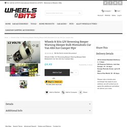 Wheels N Bits 12V Reversing Beeper Warning Bleeper Bulb Mistsubishi Car Van 4X4 Suv Camper Mpv