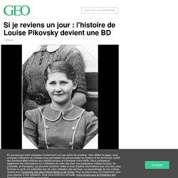 Si je reviens un jour : l'histoire de Louise Pikovsky devient une BD...
